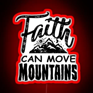 Faith Can Move Mountains Christian Christianity Cute 2 RGB Neon Sign