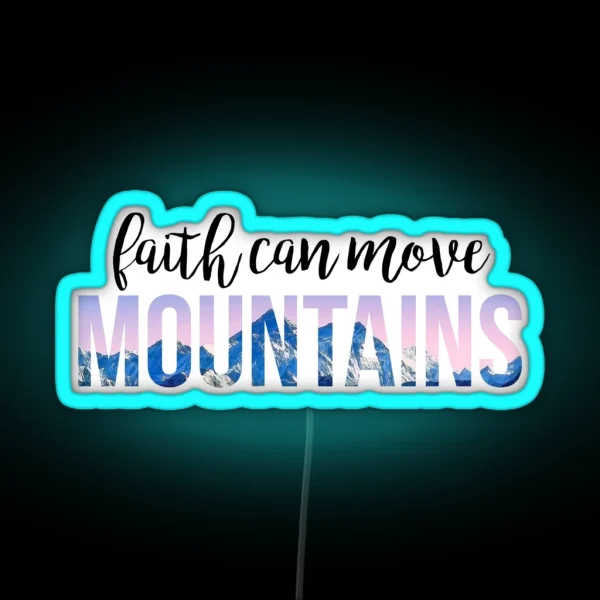 Faith Can Move Mountains RGB Neon Sign