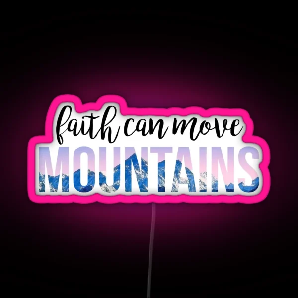 Faith Can Move Mountains RGB Neon Sign