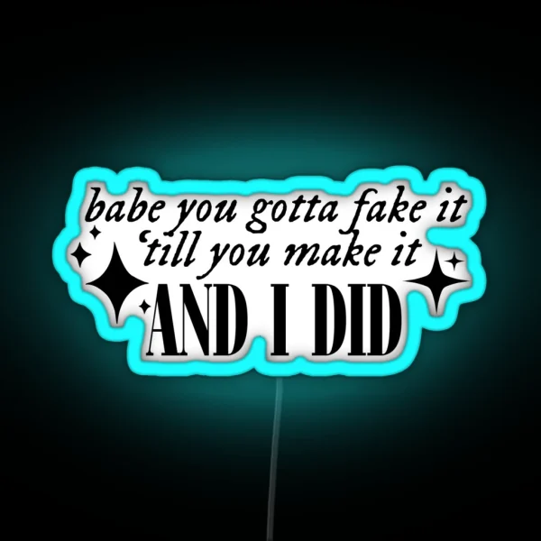 Fake It Till You Make It TTPD RGB Neon Sign