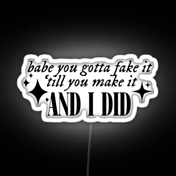 Fake It Till You Make It TTPD RGB Neon Sign