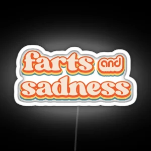 Farts And Sadness RGB Neon Sign