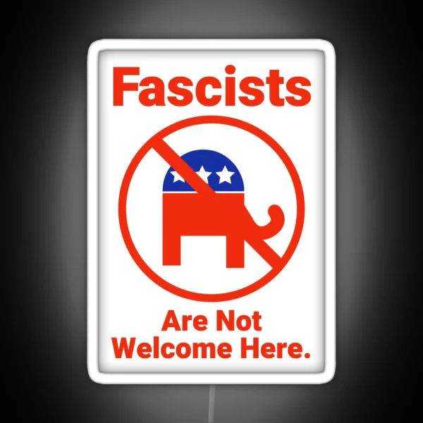 Fascists Are Not Welcome Here RGB Neon Sign