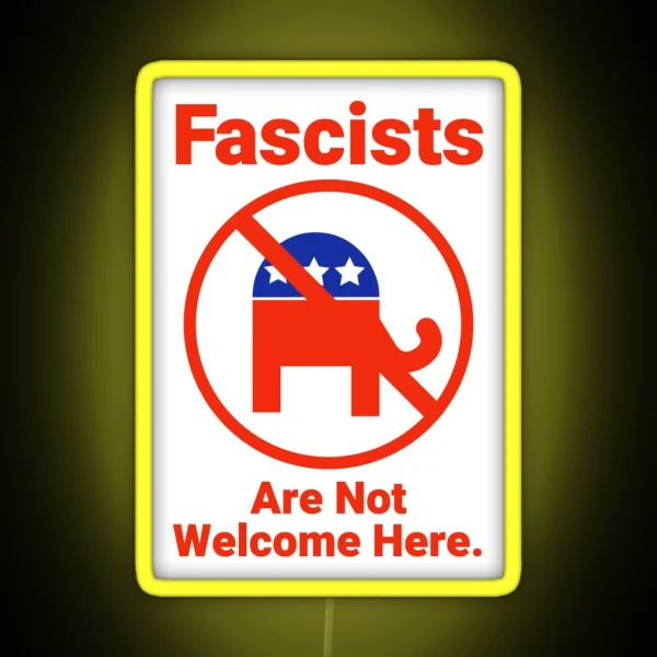 Fascists Are Not Welcome Here RGB Neon Sign
