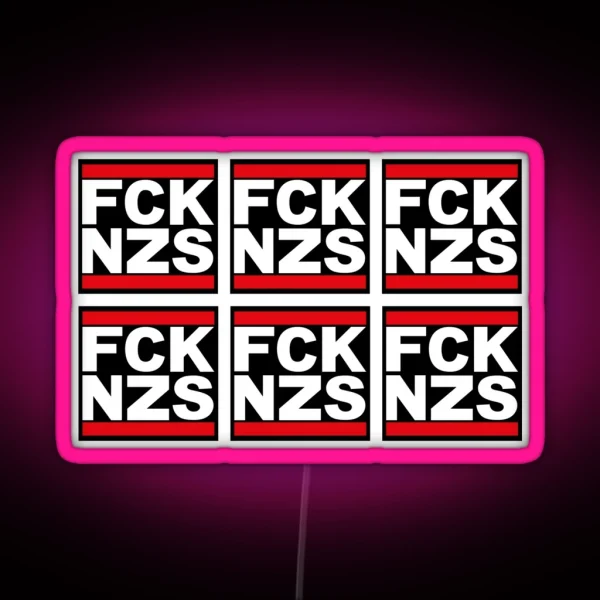 Fck Nzs Fuck Nazis Anti Racism Logo Design RGB Neon Sign