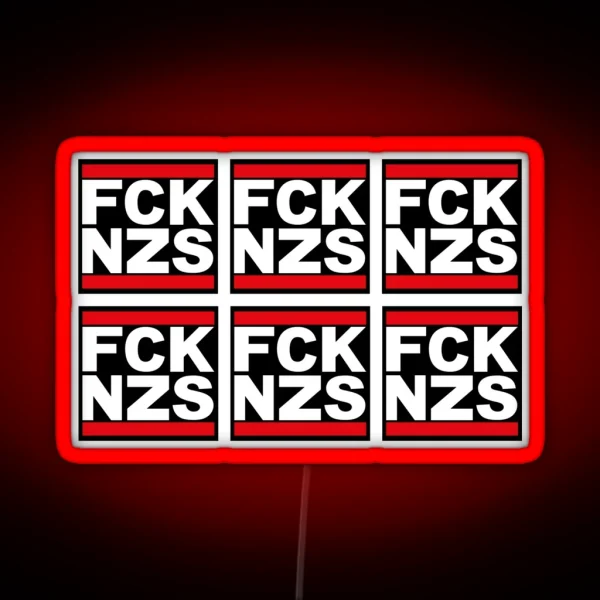 Fck Nzs Fuck Nazis Anti Racism Logo Design RGB Neon Sign
