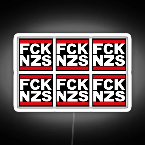 Fck Nzs Fuck Nazis Anti Racism Logo Design RGB Neon Sign