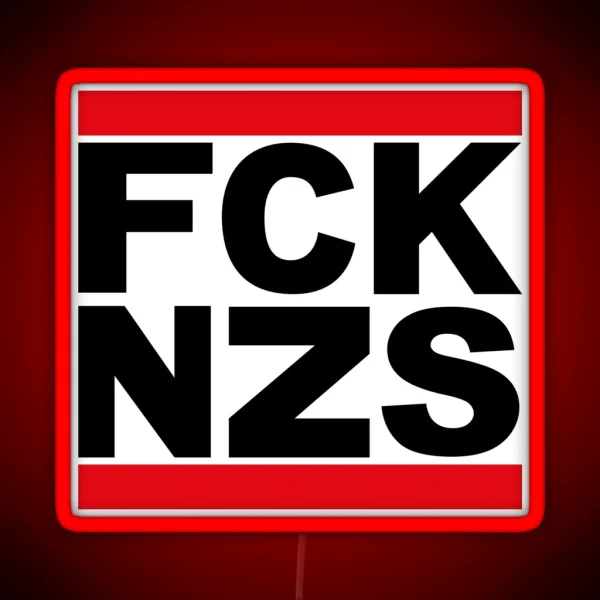 Fck Nzs Fuck Nazis Anti Racism Logo Design RGB Neon Sign