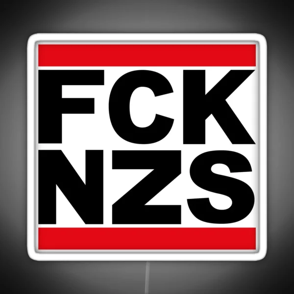 Fck Nzs Fuck Nazis Anti Racism Logo Design RGB Neon Sign