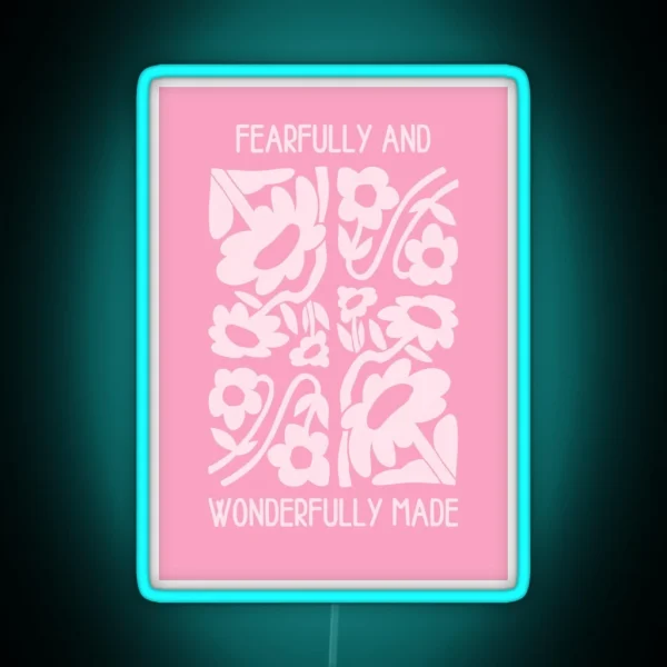 Fearfully And Wonderfully Made Pink RGB Neon Sign