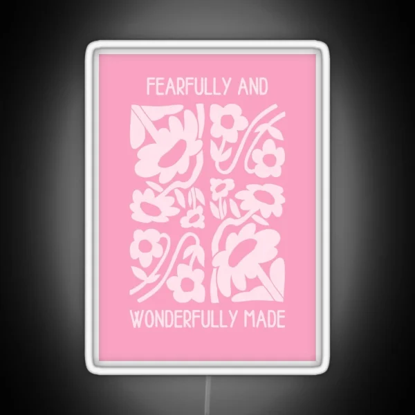 Fearfully And Wonderfully Made Pink RGB Neon Sign