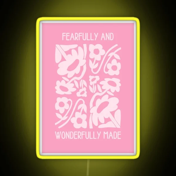 Fearfully And Wonderfully Made Pink RGB Neon Sign