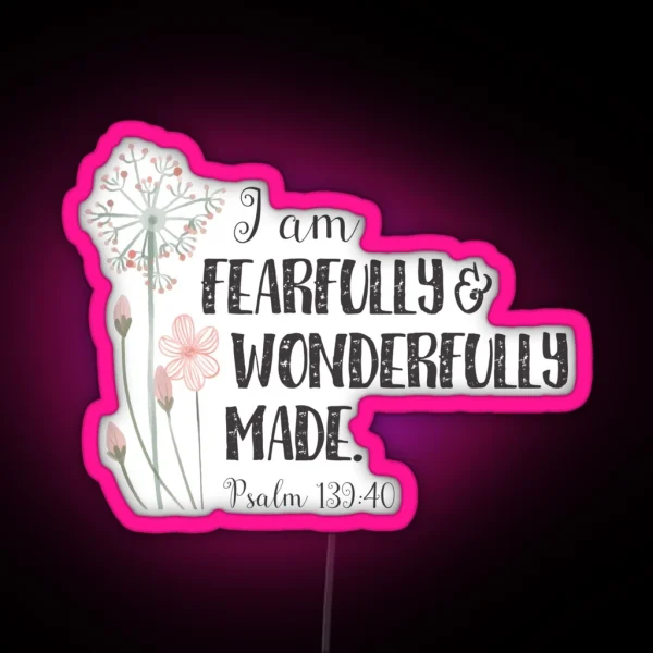 Fearfully And Wonderfully Made RGB Neon Sign