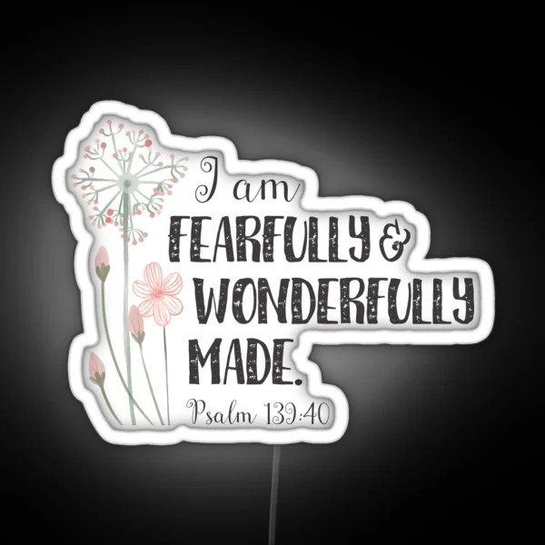 Fearfully And Wonderfully Made RGB Neon Sign
