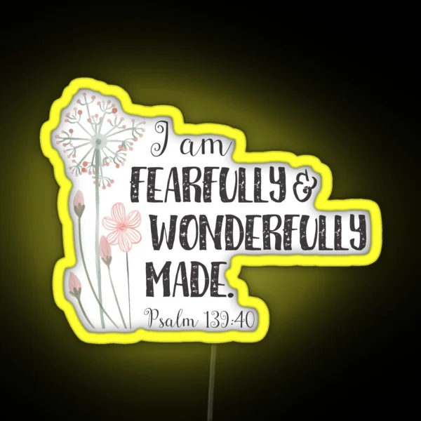 Fearfully And Wonderfully Made RGB Neon Sign