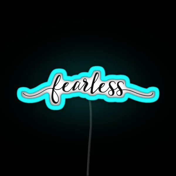Fearless Girly Inspirational Typography RGB Neon Sign