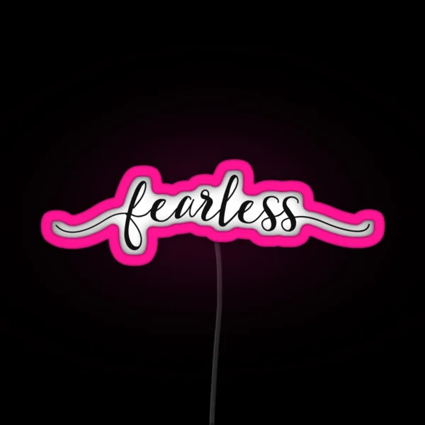Fearless Girly Inspirational Typography RGB Neon Sign