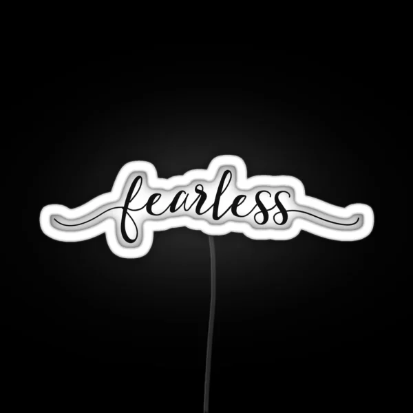 Fearless Girly Inspirational Typography RGB Neon Sign