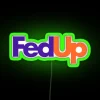 Neon fed up expression sign with colorful RGB display lighting