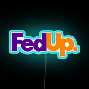 Fedup Led RGB Neon Sign