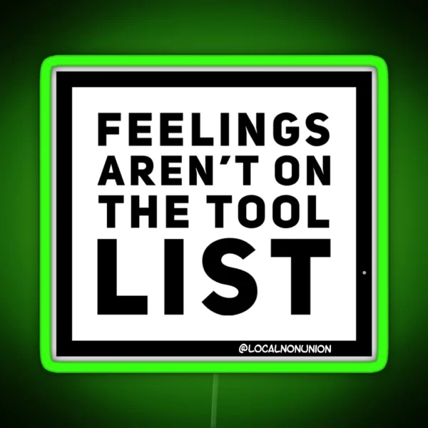 Feeling Aren T On The Tool List RGB Neon Sign