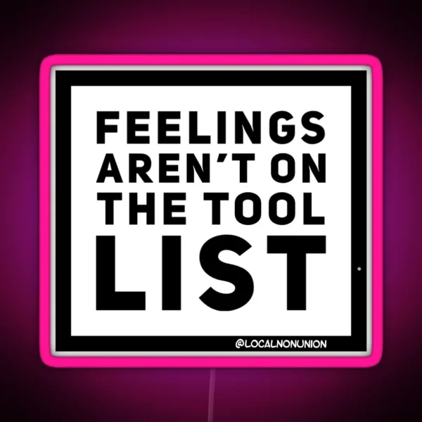 Feeling Aren T On The Tool List RGB Neon Sign