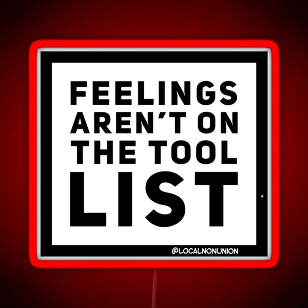 Feeling Aren T On The Tool List RGB Neon Sign