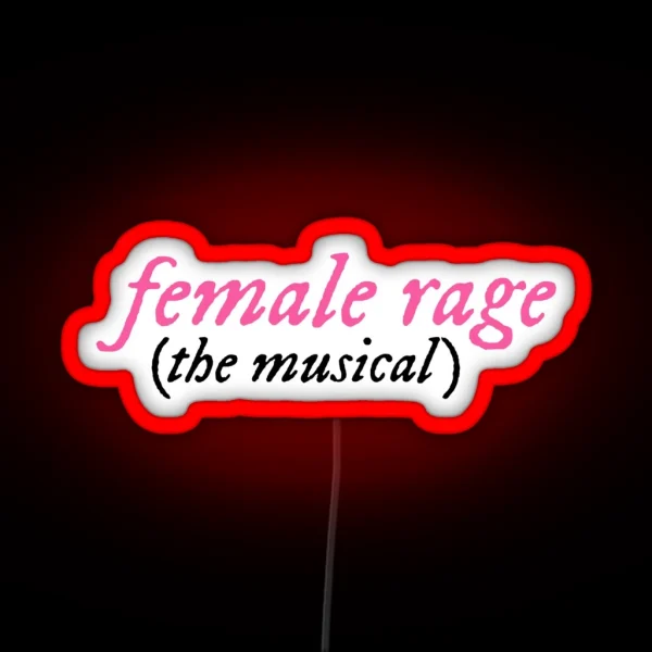 Female Rage The Musical RGB Neon Sign