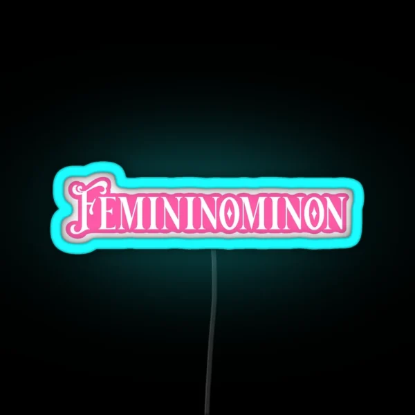 Femininominon RGB Neon Sign