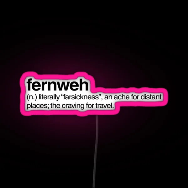 Fernweh RGB Neon Sign