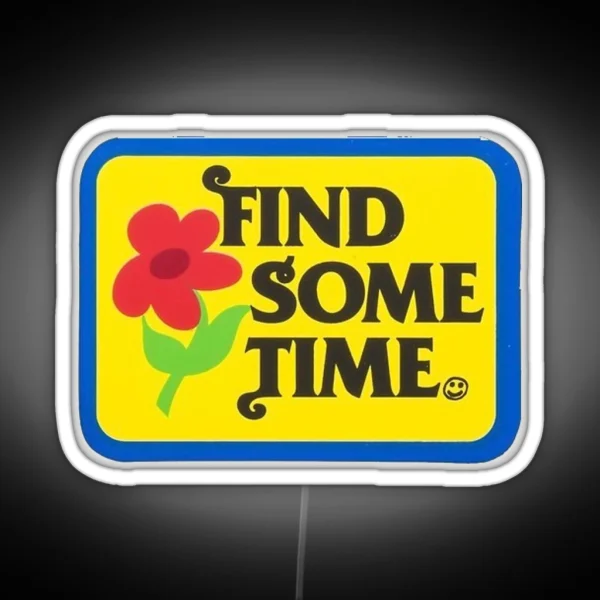 Find Some Time Tyler The Creator RGB Neon Sign