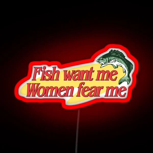 Fish Want Me Women Fear Me RGB Neon Sign