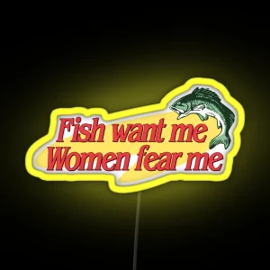 Fish Want Me Women Fear Me RGB Neon Sign