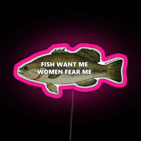 Fish Want Me Women Fear Me RGB Neon Sign