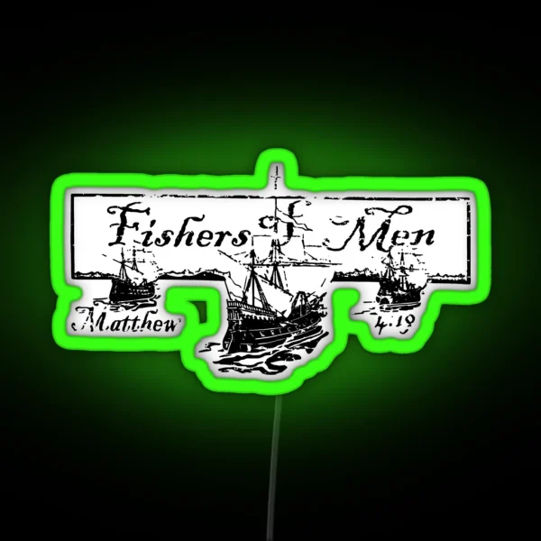 FISHERS OF MEN MATTHEW 4 19 RGB Neon Sign