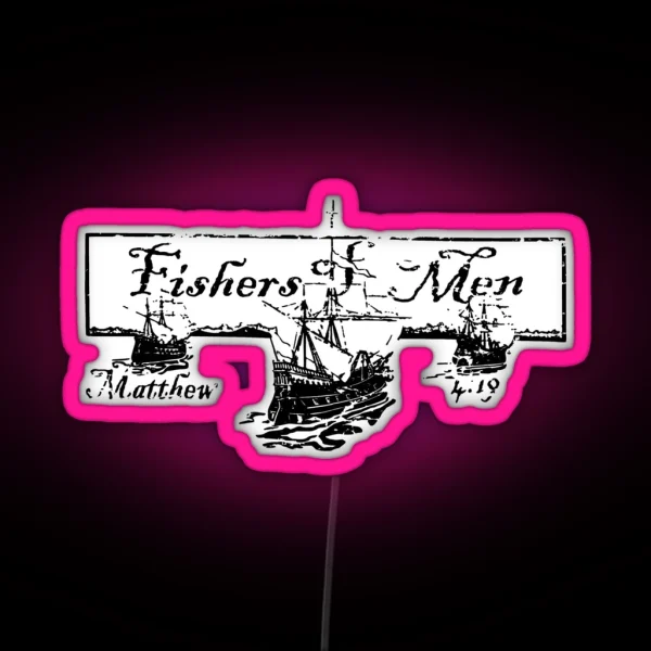 FISHERS OF MEN MATTHEW 4 19 RGB Neon Sign