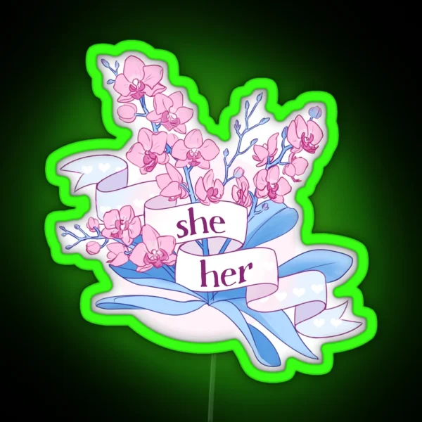 Floral She Her Pronouns RGB Neon Sign
