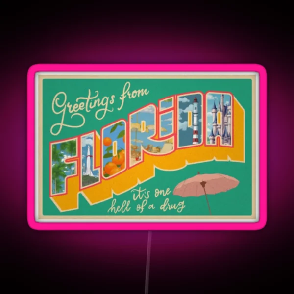 Florida It S One Hell Of A Drug Postcard RGB Neon Sign