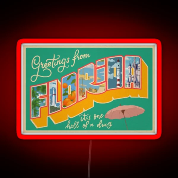 Florida It S One Hell Of A Drug Postcard RGB Neon Sign