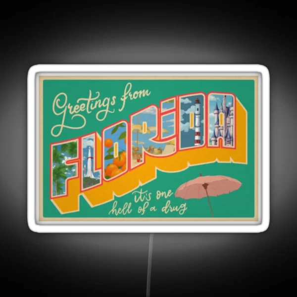 Florida It S One Hell Of A Drug Postcard RGB Neon Sign