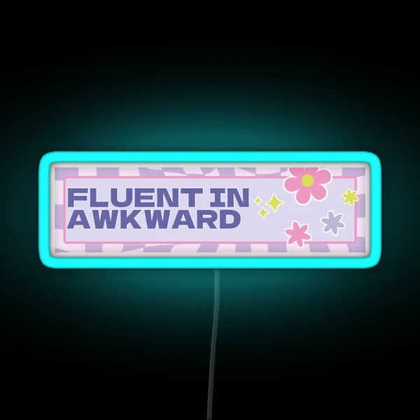 Fluent In Awkward Purple Bumper Led RGB Neon Sign
