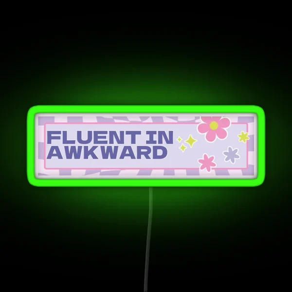 Fluent In Awkward Purple Bumper Led RGB Neon Sign