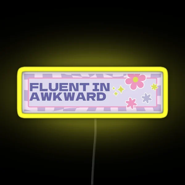 Fluent In Awkward Purple Bumper Led RGB Neon Sign
