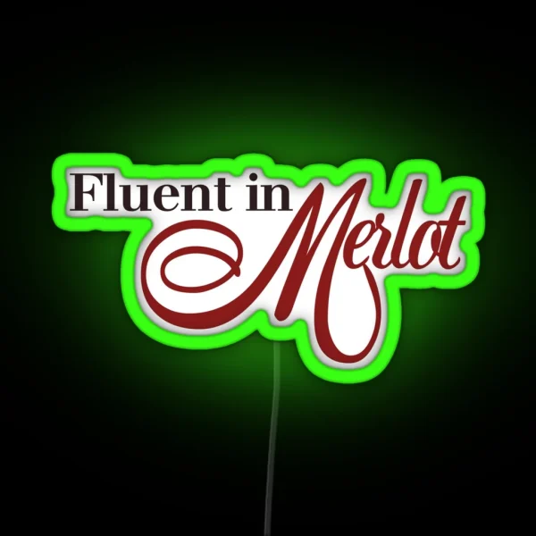 Fluent In MERLOT RGB Neon Sign