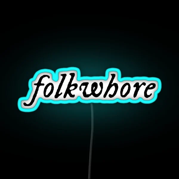 Folkwhore Iconic Font Folklore Lover RGB Neon Sign