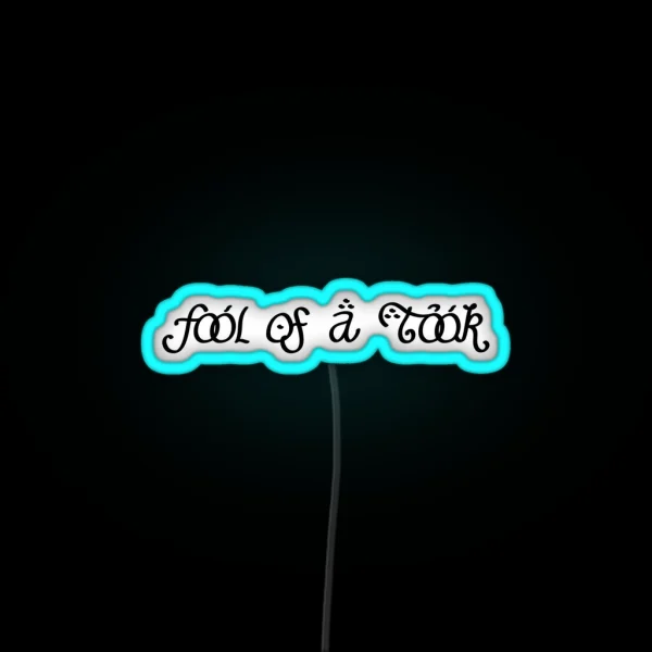 Fool Of A Took RGB Neon Sign