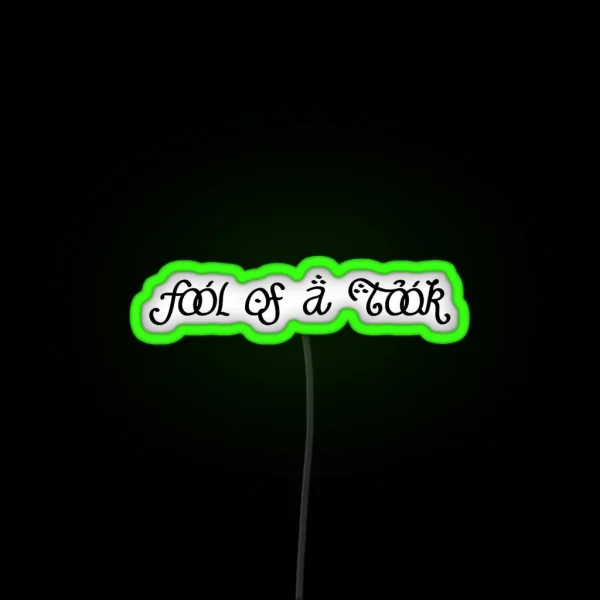 Fool Of A Took RGB Neon Sign