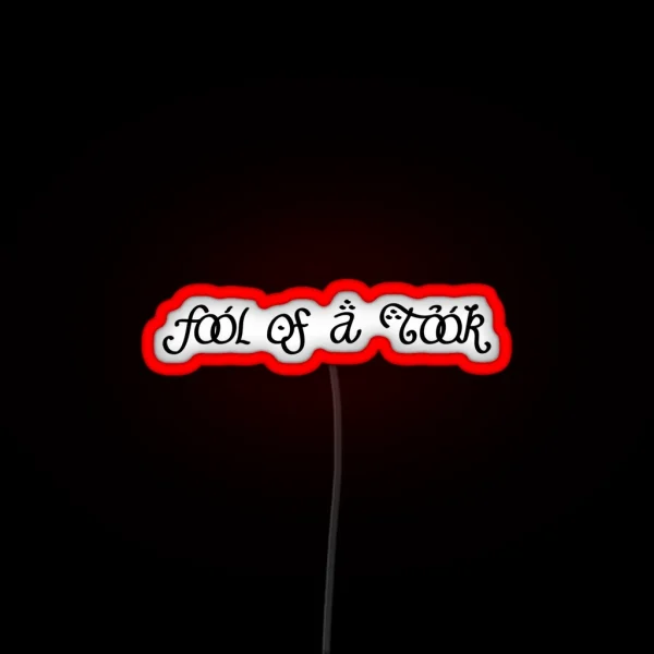 Fool Of A Took RGB Neon Sign