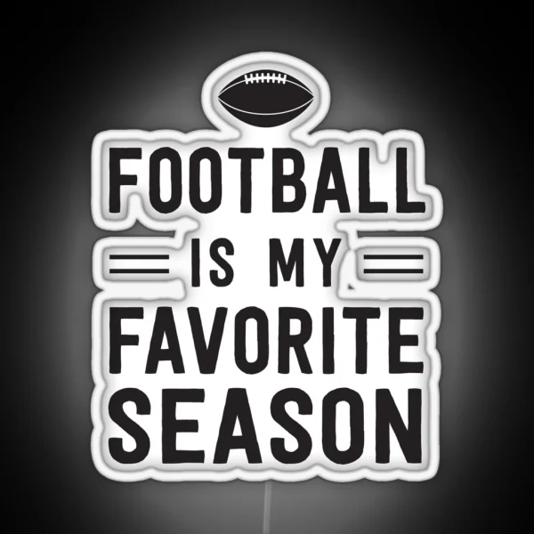 Football Is My Favorite Season RGB Neon Sign