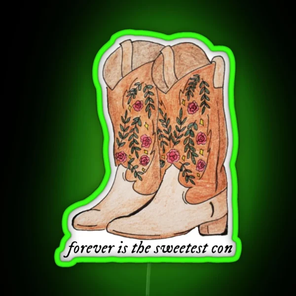Forever Is The Sweetest Con Cowboy Boot Design RGB Neon Sign